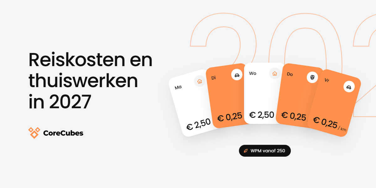 Reiskosten, thuiswerken en WPM in 2027: wat verandert er voor werkgevers?